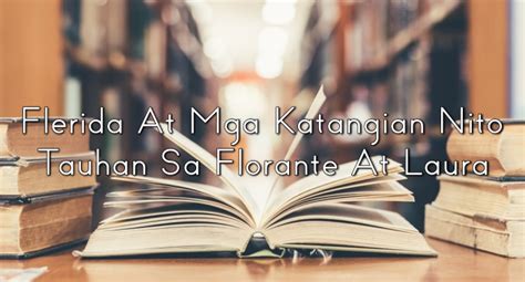 Flerida At Mga Katangian Nito – Tauhan Sa Florante .